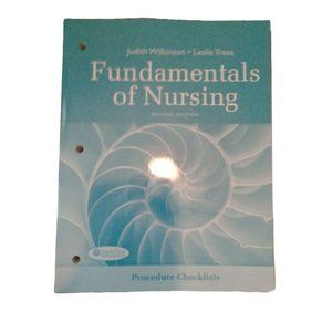 Fundamentals Of Nursing procedure check list Wilkinson GA Davis